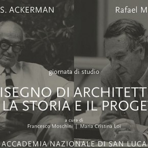 Giornata di studio: James S. Ackerman, Rafael Moneo. Il disegno di architettura per la storia e il progetto. Francesco Moschini, Maria Cristina Loi Giornata di studio: James S. Ackerman, Rafael Moneo. Il disegno di architettura per la storia e il progetto. Francesco Moschini, Maria Cristina Loi