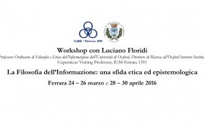 La Filosofia dell’Informazione: una sfida etica ed epistemologica. Workshop con Luciano Floridi