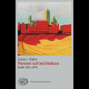 Louis Khan. Pensare l'architettura.